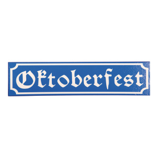 Street sign "Oktoberfest"  - Material: out of styrofoam - Color: blue/white - Size: 60x14x3cm